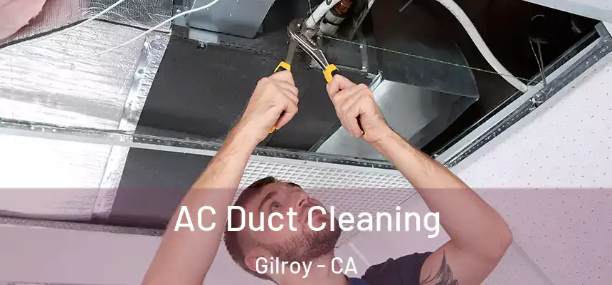  AC Duct Cleaning Gilroy - CA